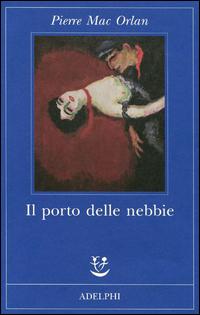Vorderes Coverbild Il porto delle nebbie