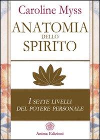 Vorderes Coverbild Anatomia dello spirito. I sette livelli del potere personale. Vol. 1