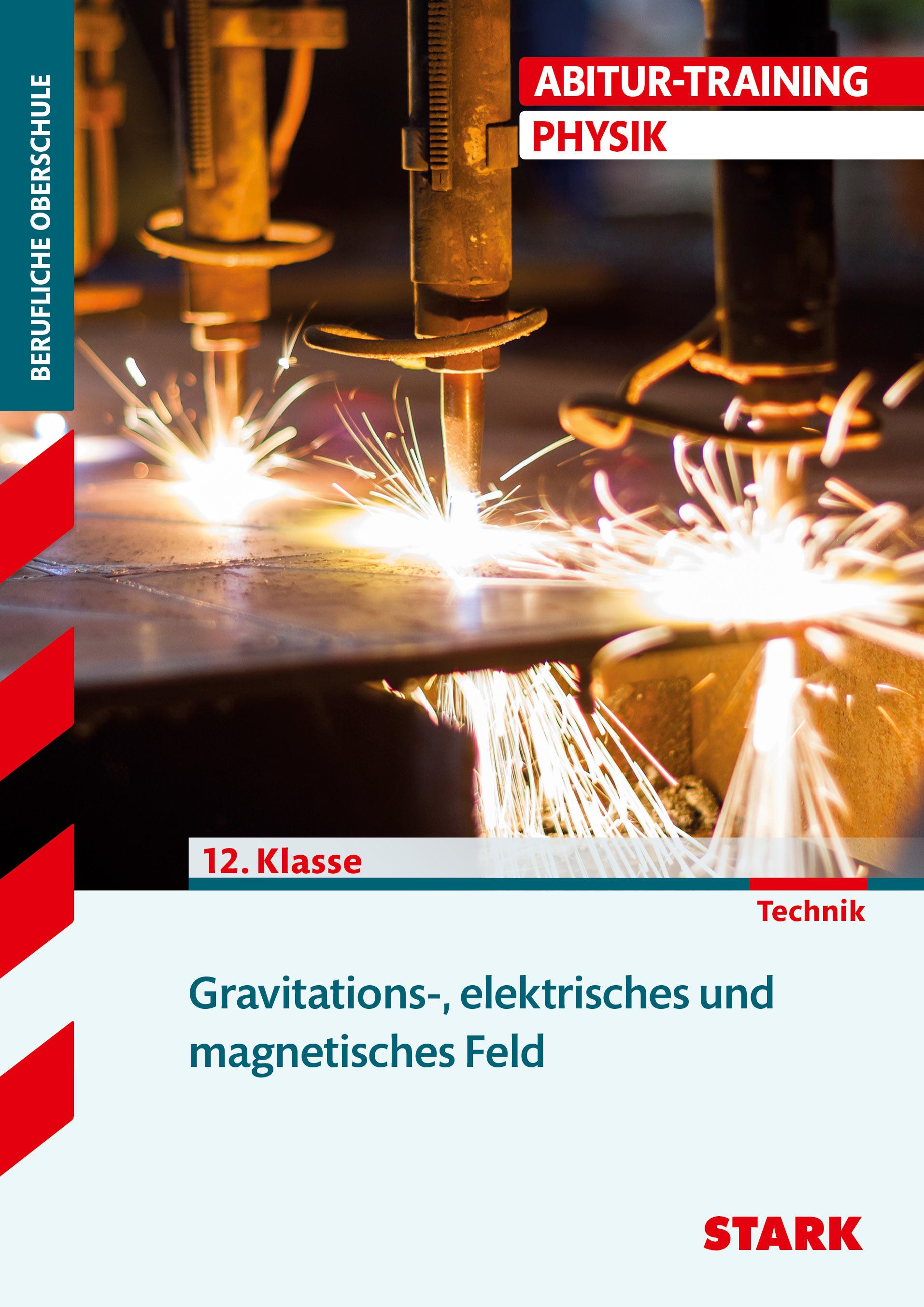 Vorderes Coverbild Training FOS/BOS Physik. Gravitations-, elektrisches und magnetisches Feld