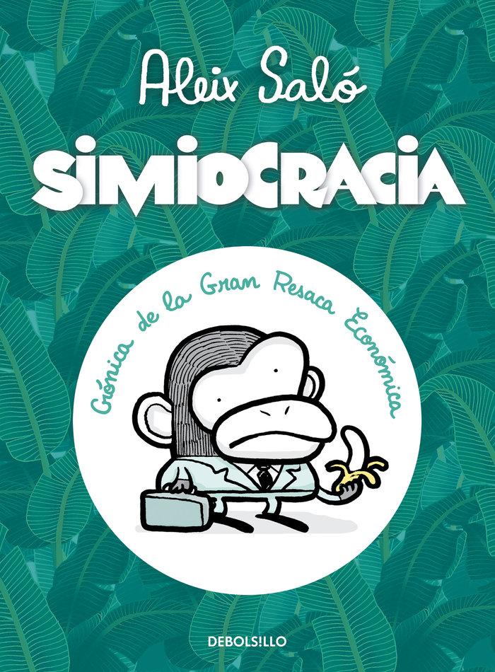 Vorderes Coverbild Simiocracia : crónica de la gran resaca económica
