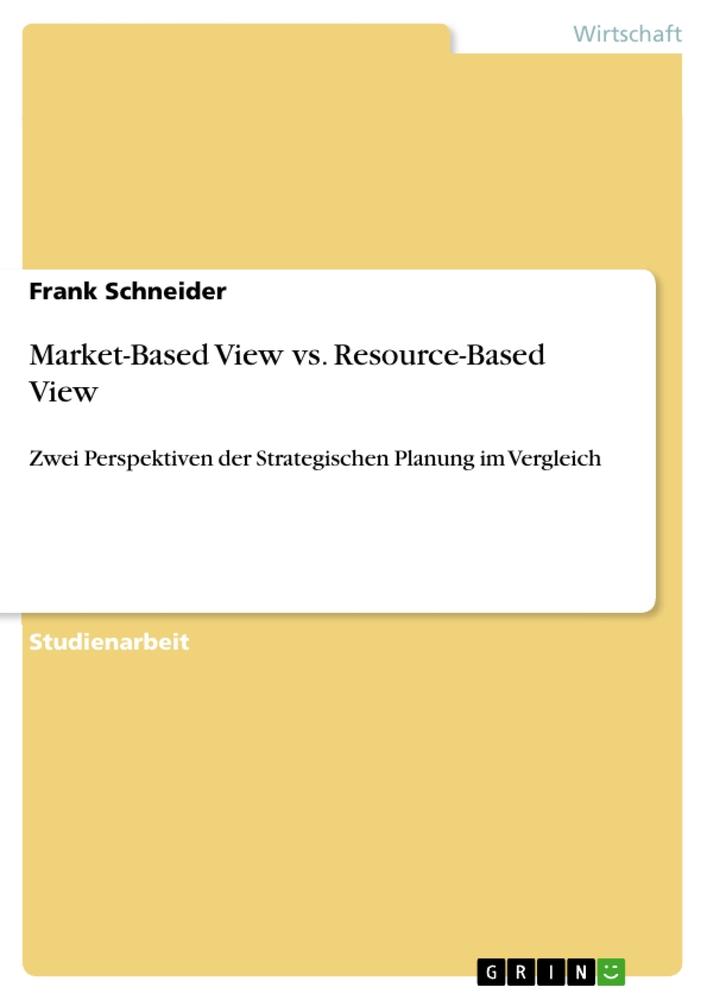 Vorderes Coverbild Market-Based View vs. Resource-Based View