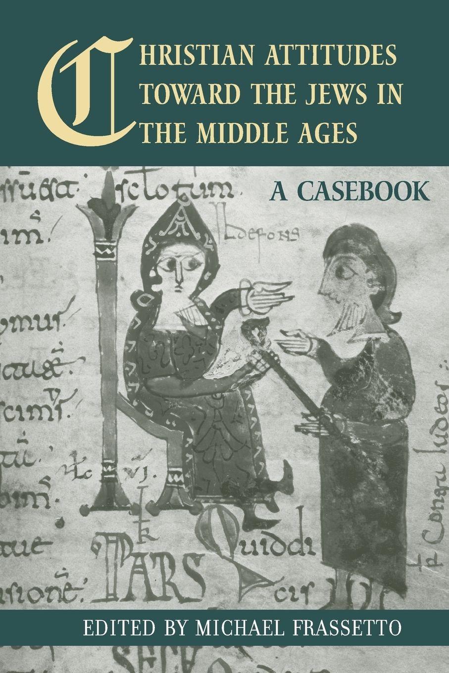 Vorderes Coverbild Christian Attitudes Toward the Jews in the Middle Ages