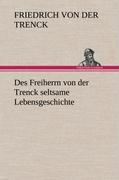 Vorderes Coverbild Des Freiherrn von der Trenck seltsame Lebensgeschichte