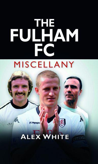 Vorderes Coverbild The Fulham FC Miscellany