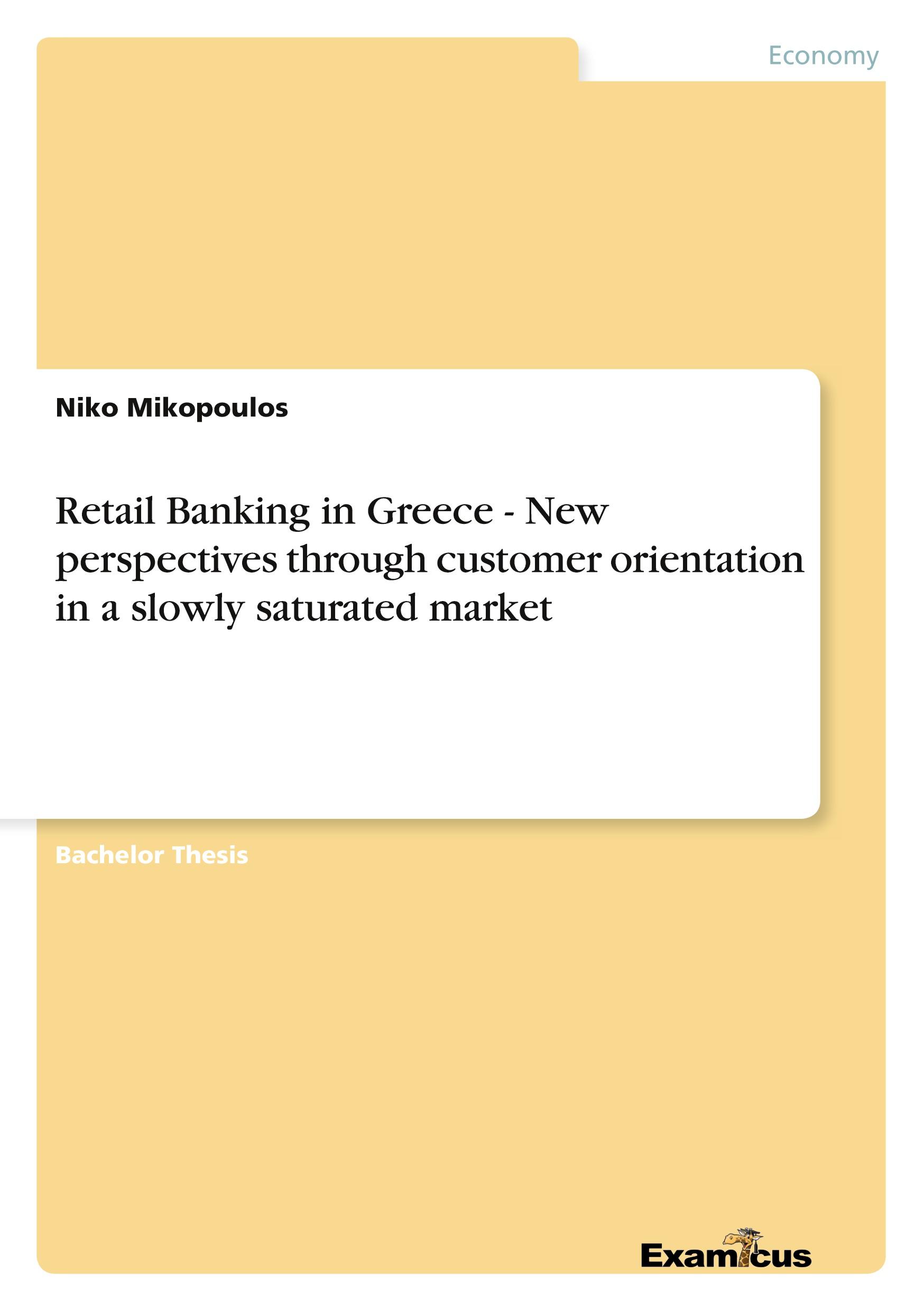 Vorderes Coverbild Retail Banking in Greece - New perspectives through customer orientation in a slowly saturated market