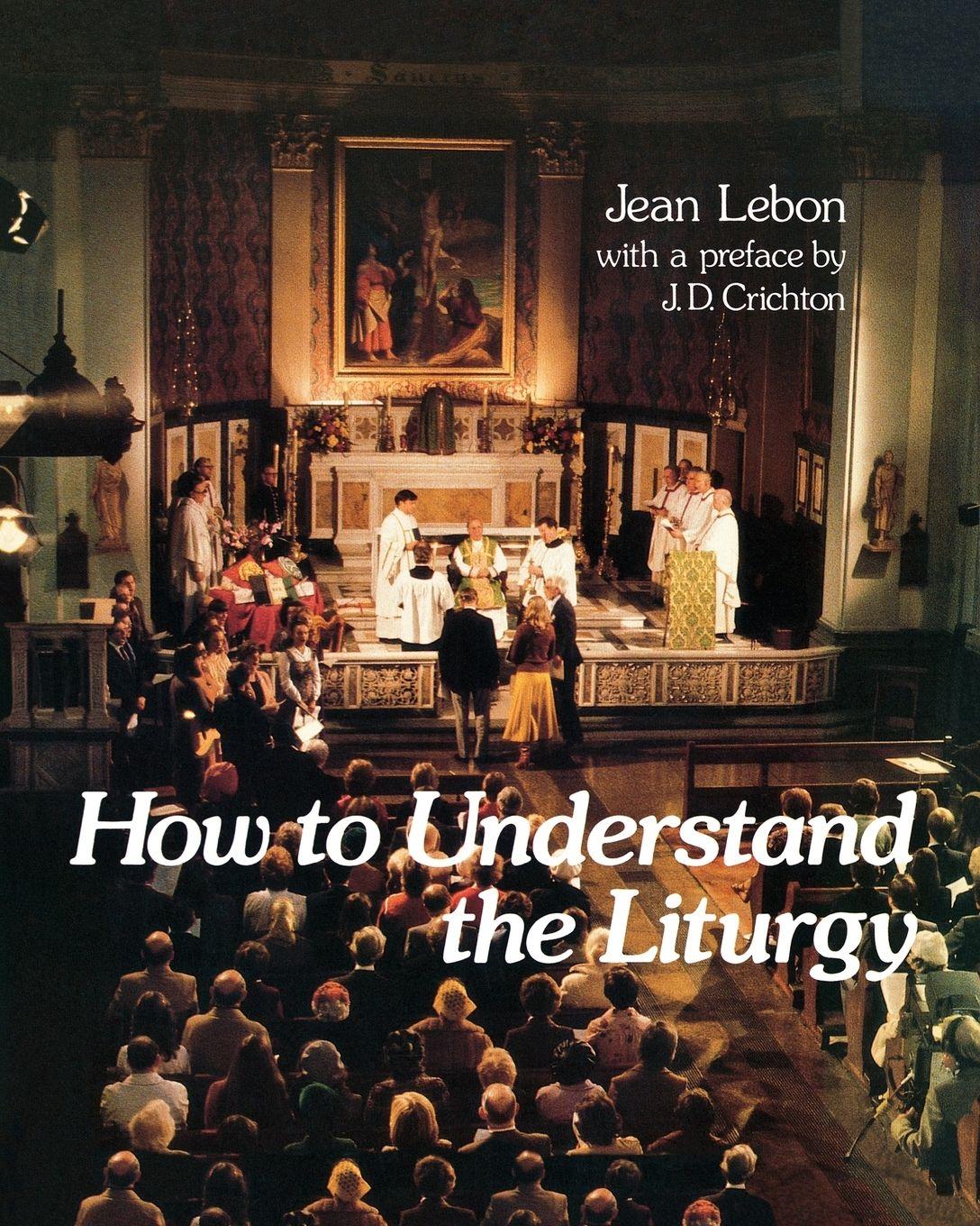 Vorderes Coverbild How to Understand the Liturgy