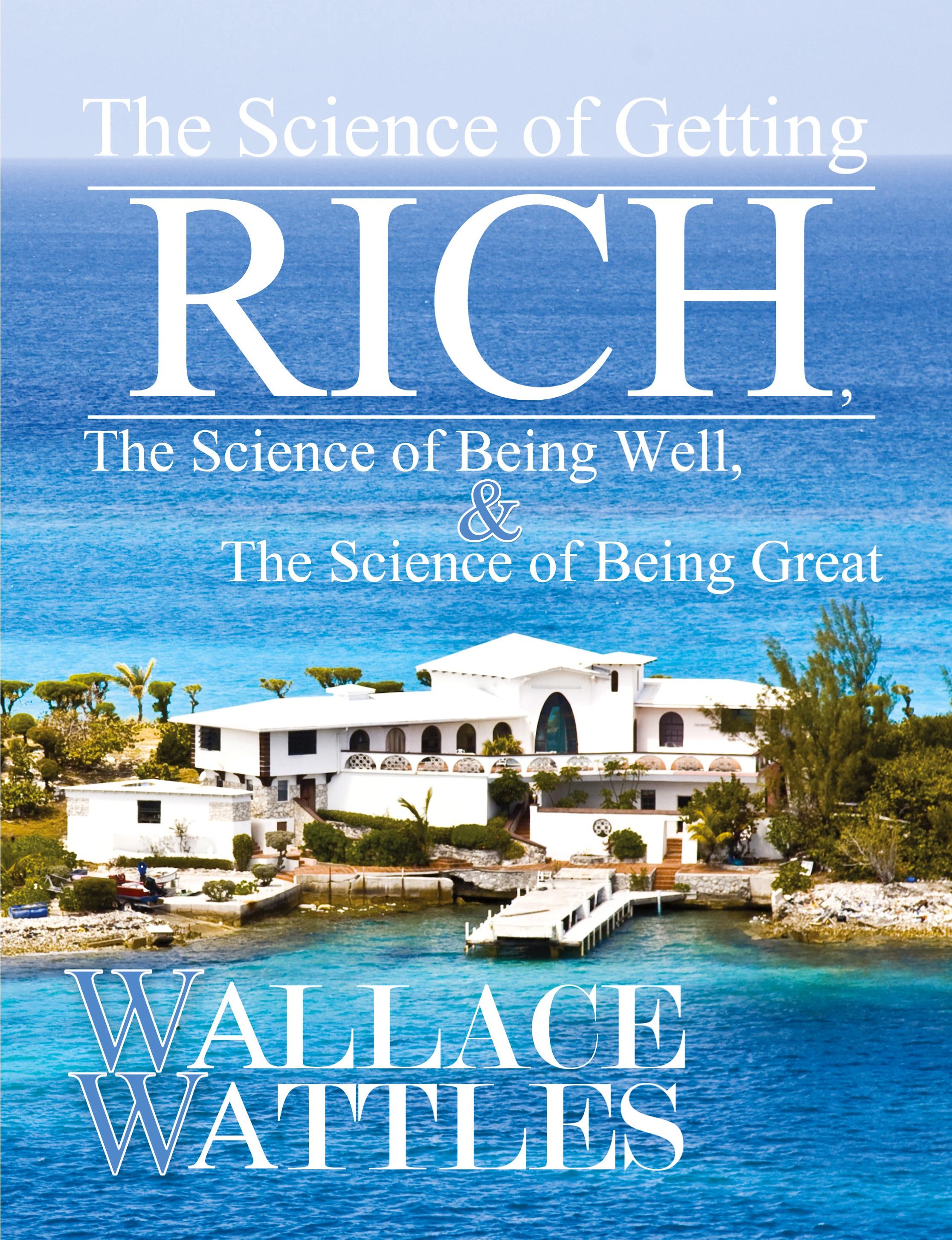 Vorderes Coverbild The Science of Getting Rich, The Science of Being Well, and The Science of Becoming Great