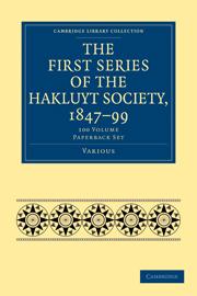Vorderes Coverbild The First Series of the Hakluyt Society, 1847-99 100 Volume Paperback Set