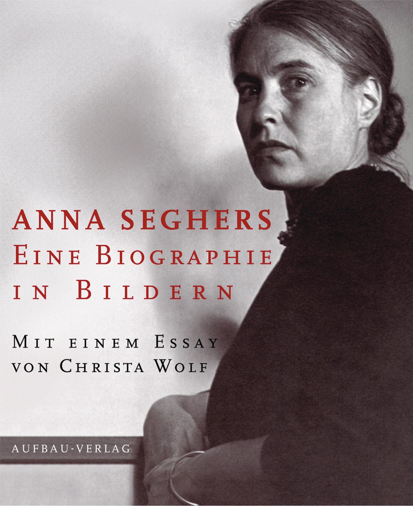 Vorderes Coverbild Anna Seghers. Eine Biographie in Bildern