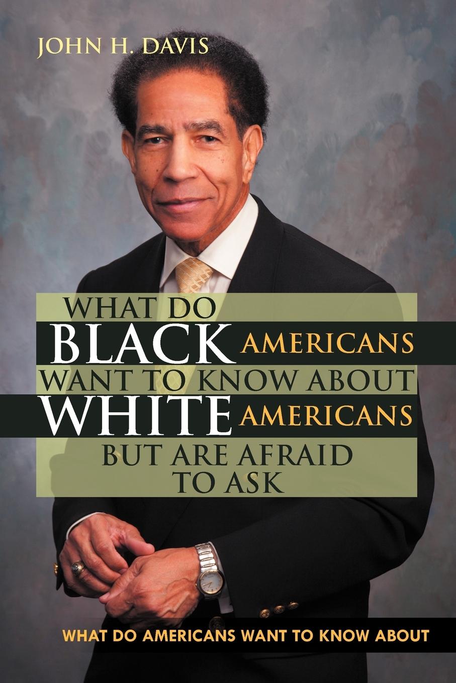 Vorderes Coverbild What do Black Americans  Want to Know about White Americans but are Afraid to Ask