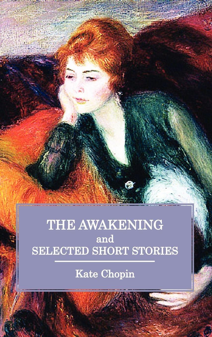 Vorderes Coverbild The Awakening and Selected Short Stories