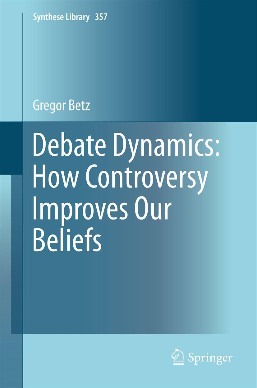 Vorderes Coverbild Debate Dynamics: How Controversy Improves Our Beliefs