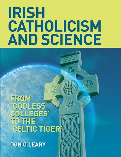 Vorderes Coverbild Irish Catholicism and Science