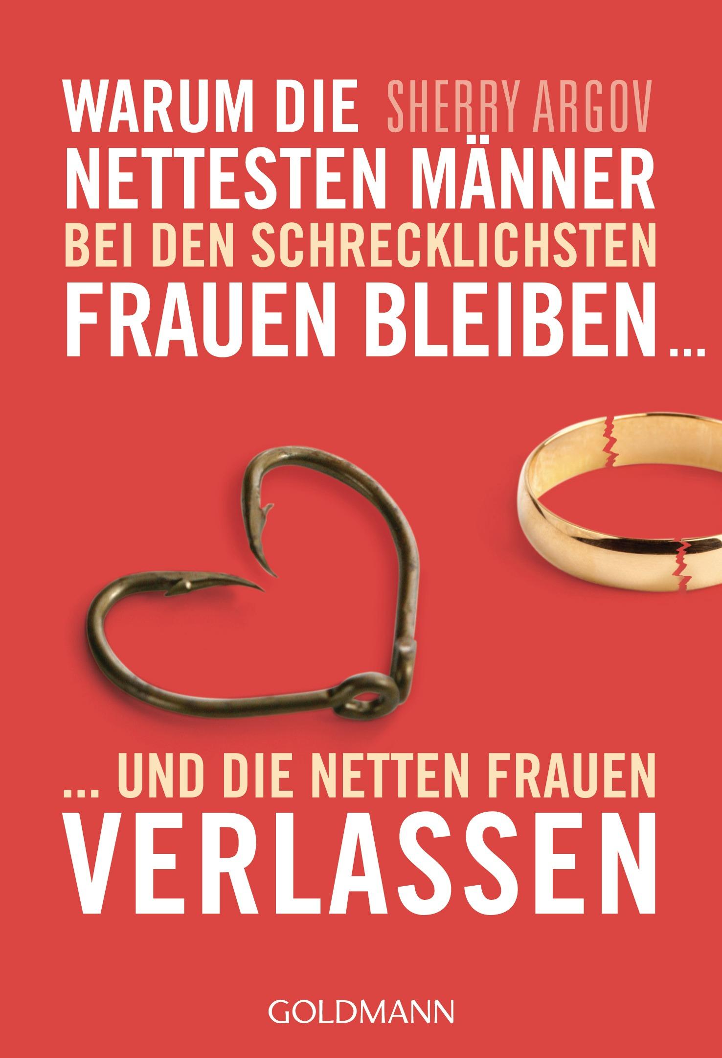 Vorderes Coverbild Warum die nettesten Männer bei den schrecklichsten Frauen bleiben ...