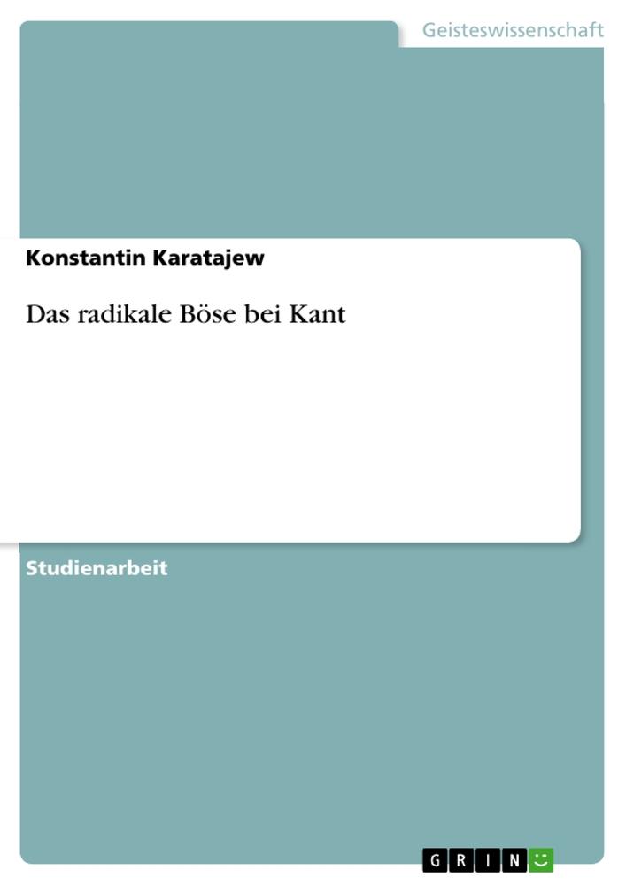 Vorderes Coverbild Das radikale Böse bei Kant