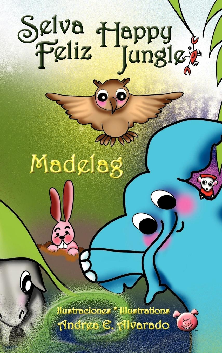 Vorderes Coverbild Selva Feliz * Happy Jungle