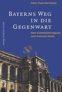 Vorderes Coverbild Bayerns Weg in die Gegenwart