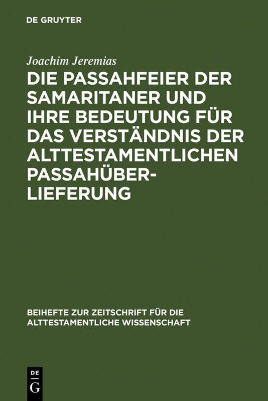 Vorderes Coverbild Die Passahfeier der Samaritaner und ihre Bedeutung für das Verständnis der alttestamentlichen Passahüberlieferung