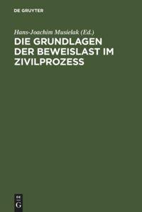 Vorderes Coverbild Die Grundlagen der Beweislast im Zivilprozeß