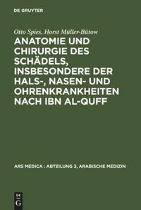 Vorderes Coverbild Anatomie und Chirurgie des Schädels, insbesondere der Hals-, Nasen- und Ohrenkrankheiten nach Ibn al-Quff