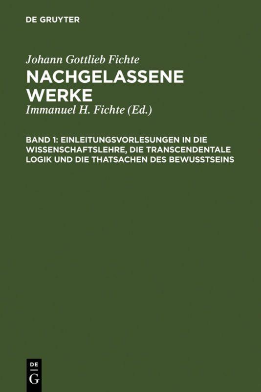 Vorderes Coverbild Einleitungsvorlesungen in die Wissenschaftslehre, die transcendentale Logik und die Thatsachen des Bewusstseins