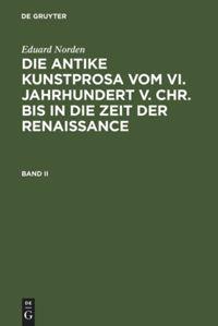 Vorderes Coverbild Eduard Norden: Die antike Kunstprosa vom VI. Jahrhundert v. Chr. bis in die Zeit der Renaissance. Band II