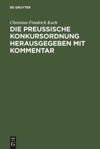 Vorderes Coverbild Die preussische Konkursordnung herausgegeben mit Kommentar