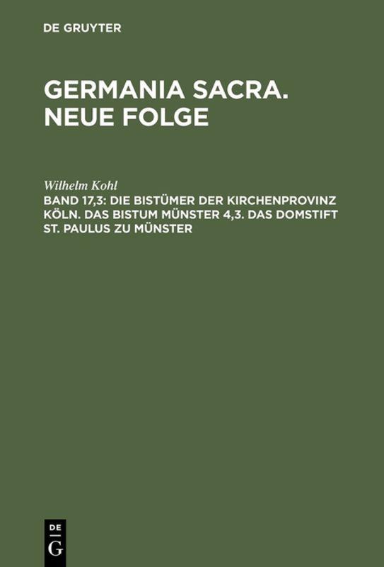 Vorderes Coverbild Die Bistümer der Kirchenprovinz Köln. Das Bistum Münster 4,3. Das Domstift St. Paulus zu Münster