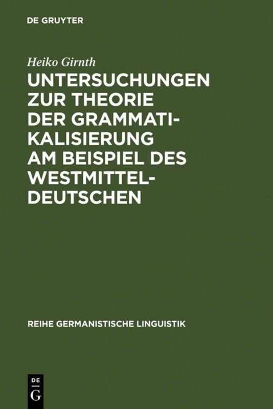 Vorderes Coverbild Untersuchungen zur Theorie der Grammatikalisierung am Beispiel des Westmitteldeutschen
