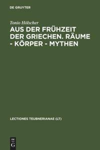 Vorderes Coverbild Aus der Frühzeit der Griechen. Räume - Körper - Mythen