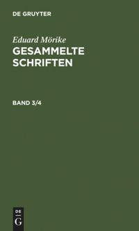 Vorderes Coverbild Eduard Mörike: Gesammelte Schriften. Band 3/4