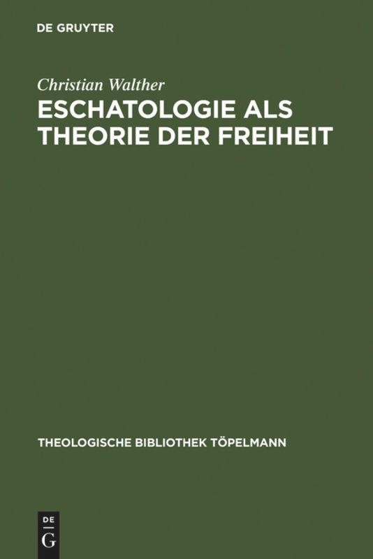 Vorderes Coverbild Eschatologie als Theorie der Freiheit
