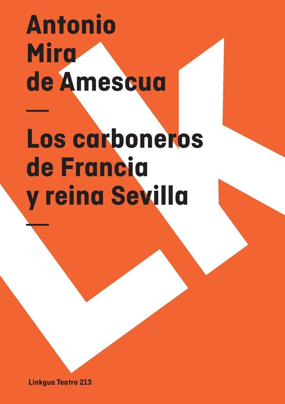 Vorderes Coverbild Los carboneros de Francia y reina Sevilla