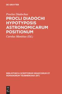 Vorderes Coverbild Procli Diadochi hypotyposis astronomicarum positionum