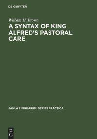 Vorderes Coverbild A Syntax of King Alfred's Pastoral care