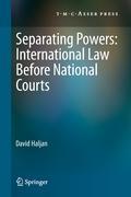 Vorderes Coverbild Separating Powers: International Law before National Courts