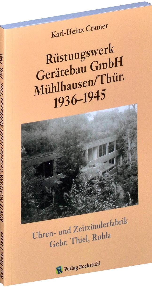 Vorderes Coverbild Rüstungswerk Gerätebau GmbH Mühlhausen/ in Thüringen 1936-1945