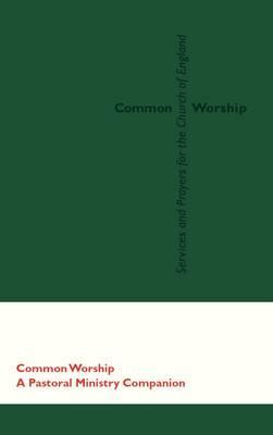 Vorderes Coverbild Common Worship: A Pastoral Ministry Companion
