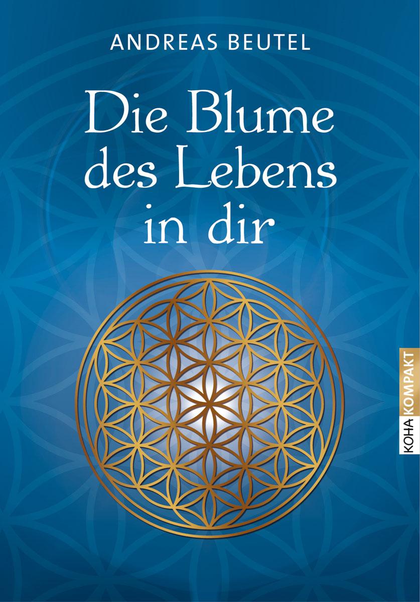 Vorderes Coverbild Die Blume des Lebens in dir