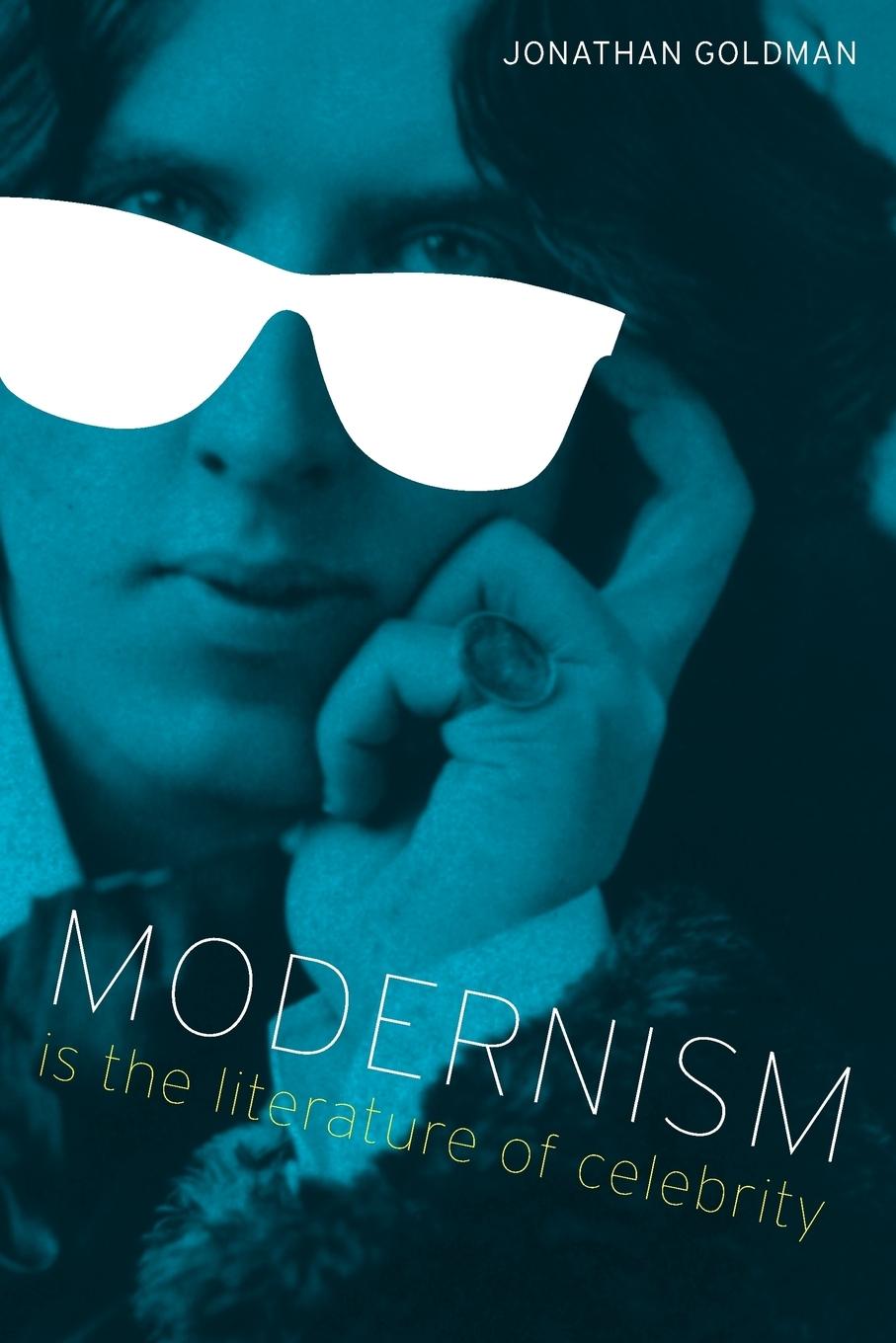 Vorderes Coverbild Modernism Is the Literature of Celebrity
