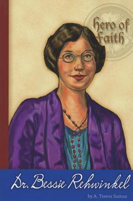 Vorderes Coverbild Hero of Faith - Dr. Bessie Rehwinkel