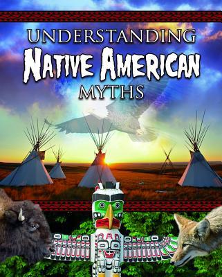 Vorderes Coverbild Understanding Native American Myths