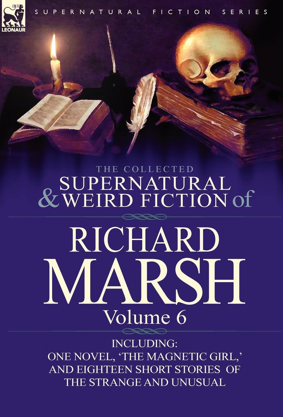 Vorderes Coverbild The Collected Supernatural and Weird Fiction of Richard Marsh