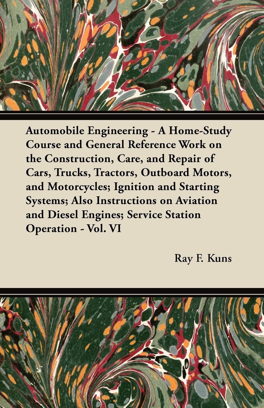Vorderes Coverbild Automobile Engineering - A Home-Study Course and General Reference Work on the Construction, Care, and Repair of Cars, Trucks, Tractors, Outboard Motors, and Motorcycles; Ignition and Starting Systems; Also Instructions on Aviation and Diesel Engines; Ser