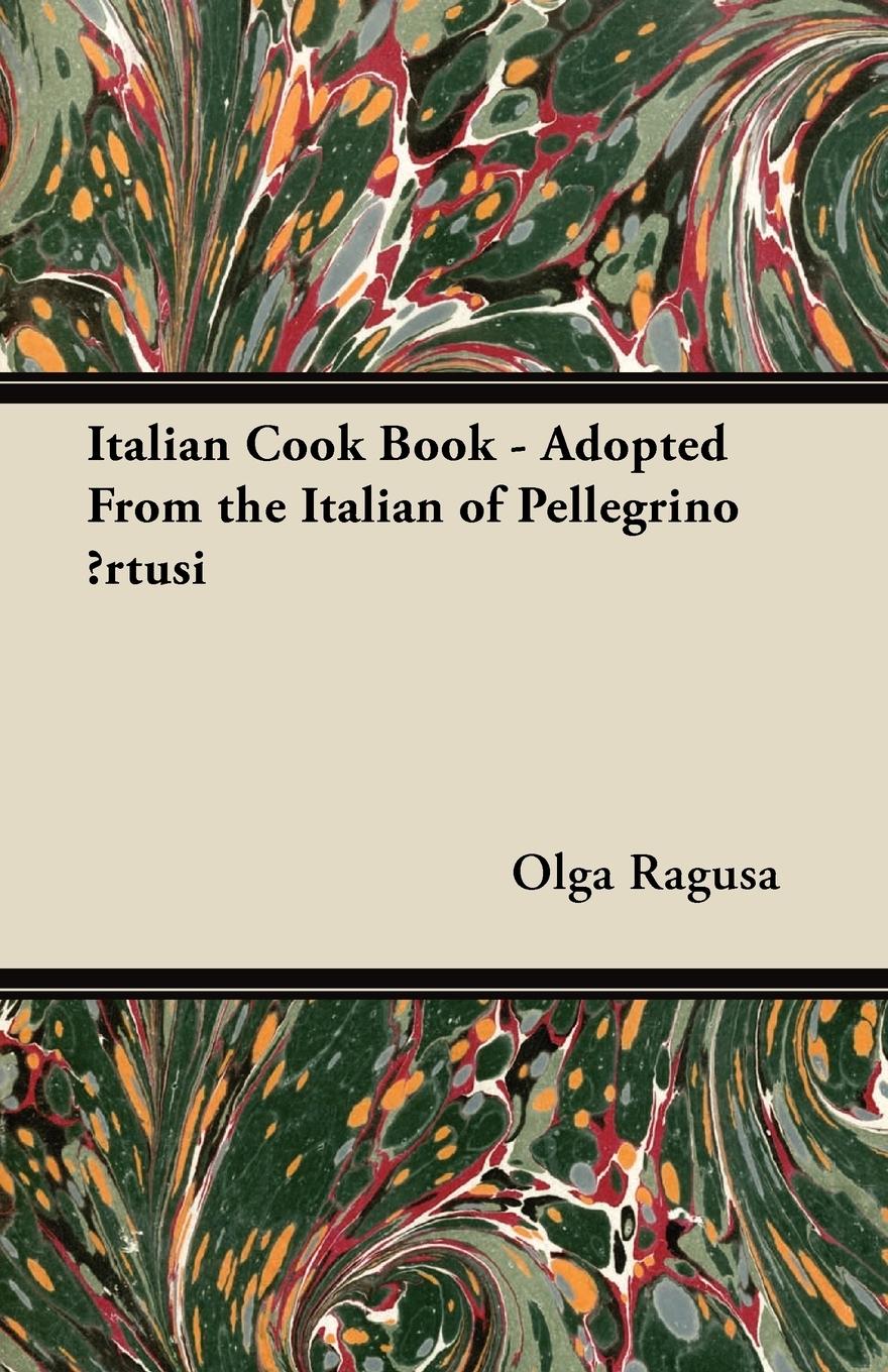 Vorderes Coverbild Italian Cook Book - Adopted From the Italian of Pellegrino ¿rtusi