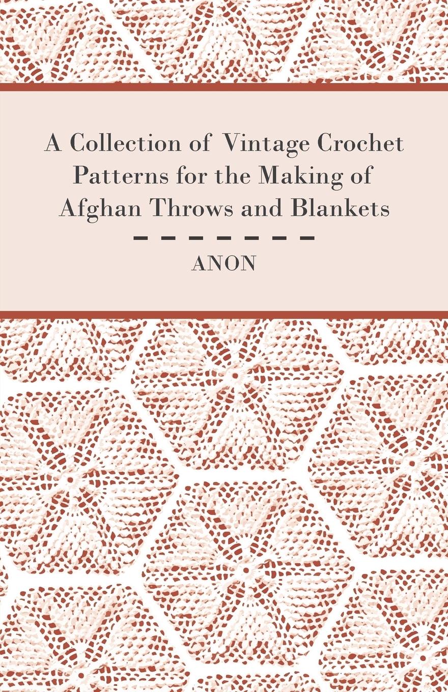 Vorderes Coverbild A Collection of Vintage Crochet Patterns for the Making of Afghan Throws and Blankets