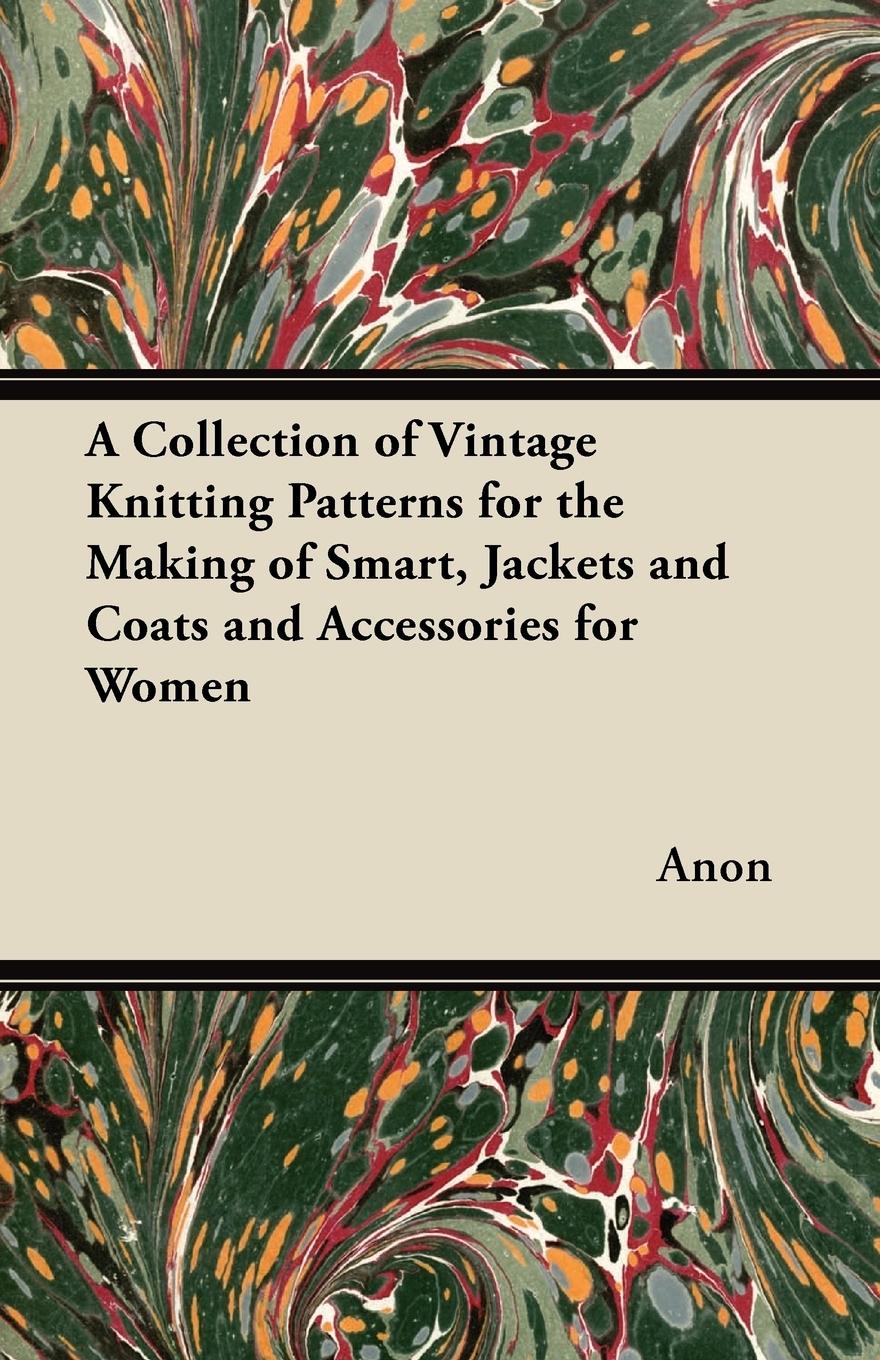 Vorderes Coverbild A Collection of Vintage Knitting Patterns for the Making of Smart, Jackets and Coats and Accessories for Women