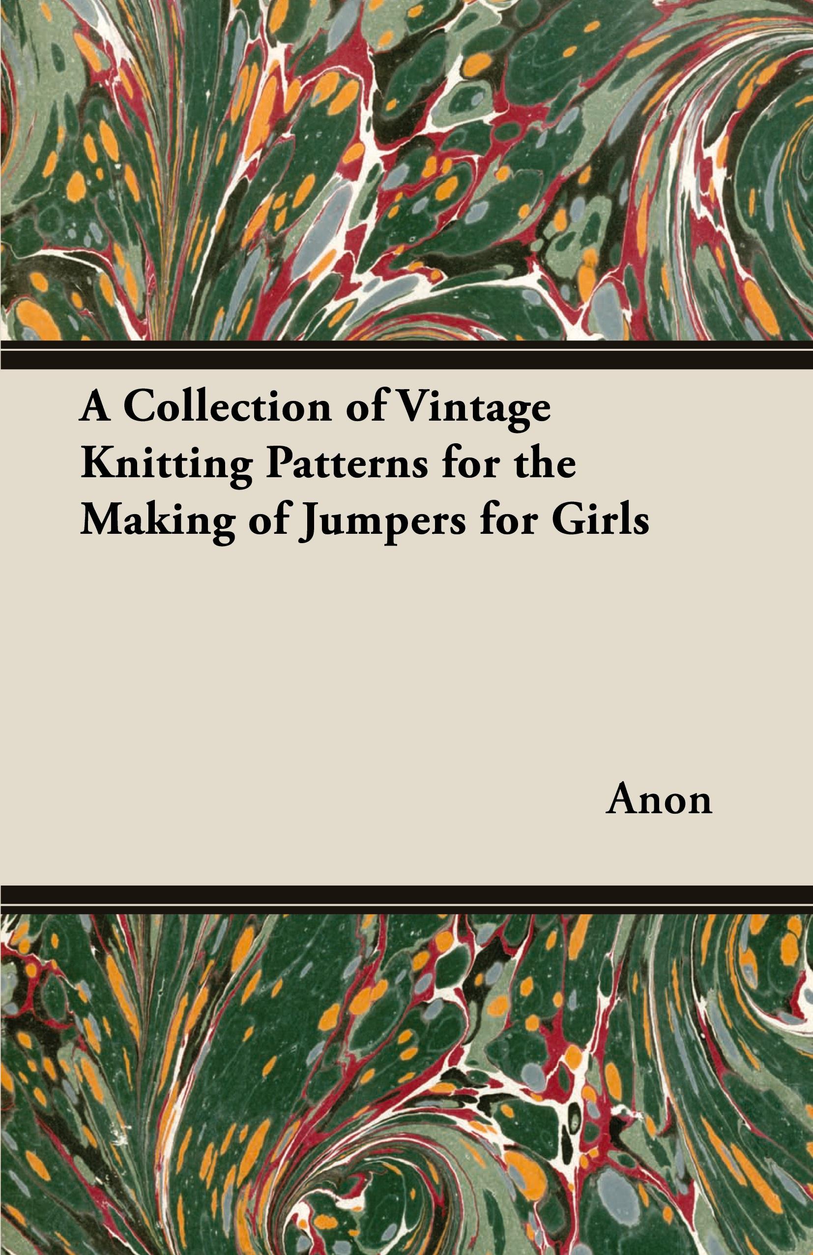 Vorderes Coverbild A Collection of Vintage Knitting Patterns for the Making of Jumpers for Girls