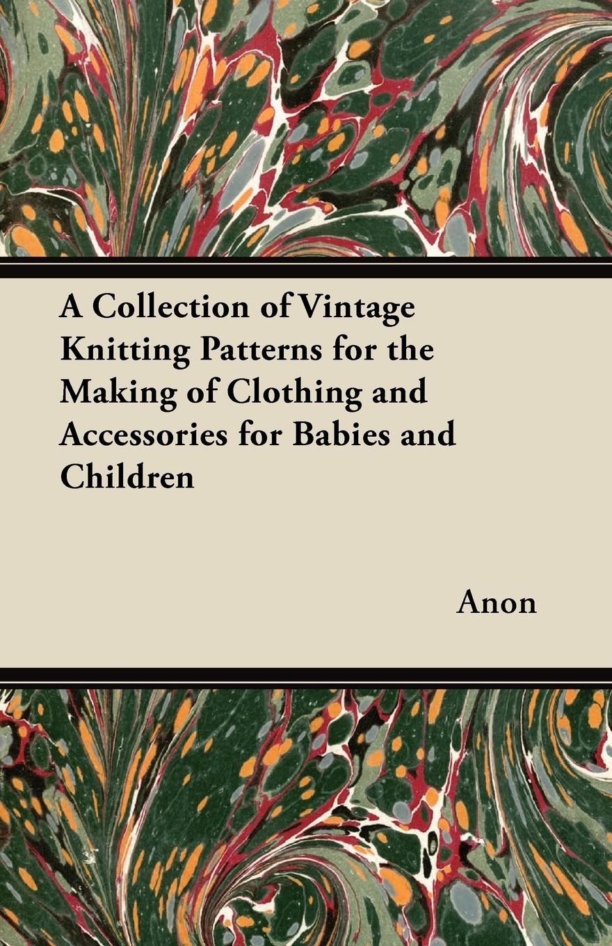 Vorderes Coverbild A Collection of Vintage Knitting Patterns for the Making of Clothing and Accessories for Babies and Children