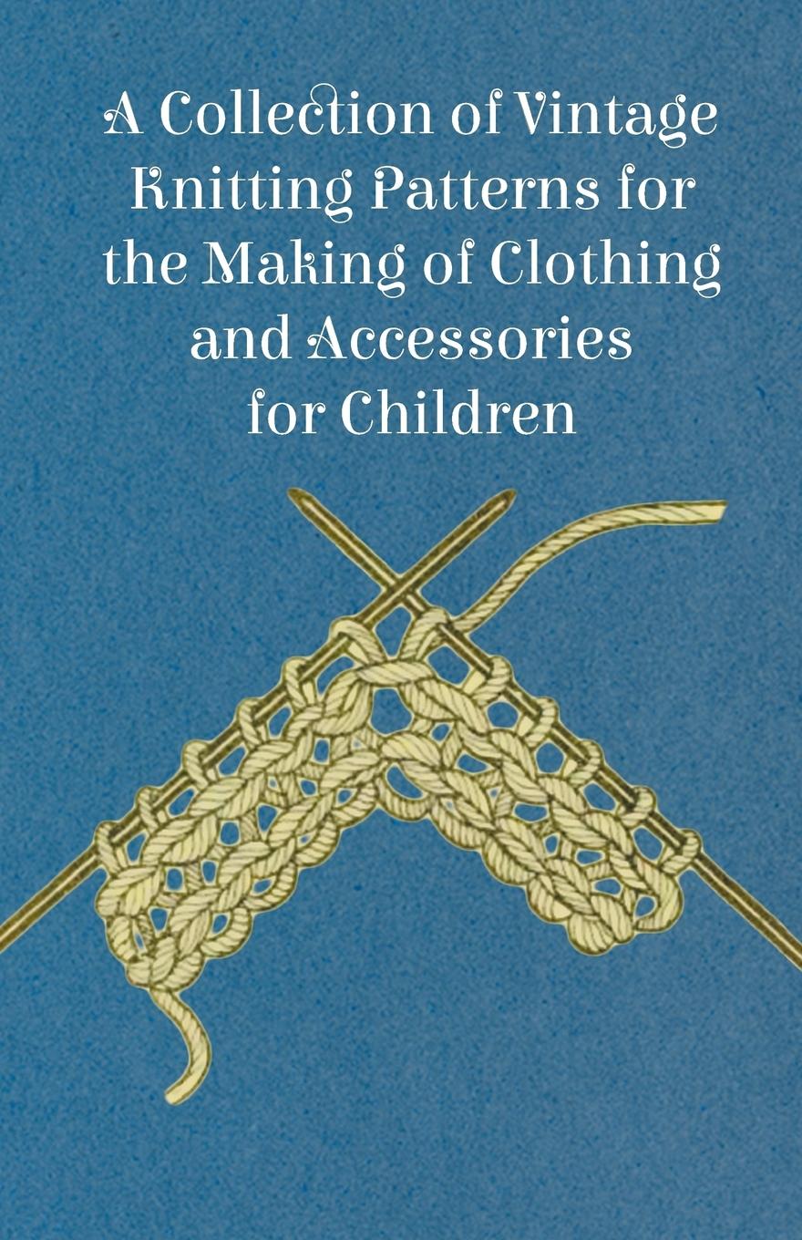 Vorderes Coverbild A Collection of Vintage Knitting Patterns for the Making of Clothing and Accessories for Children